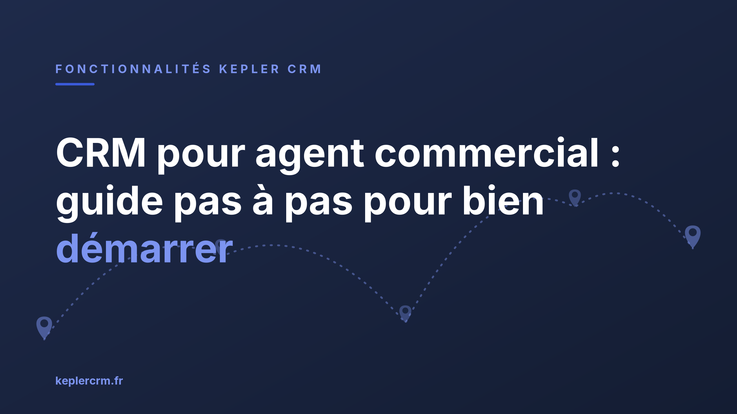 CRM pour agent commercial : guide pas à pas pour bien démarrer CRM pour agent commercial : guide pas à pas pour bien démarrer