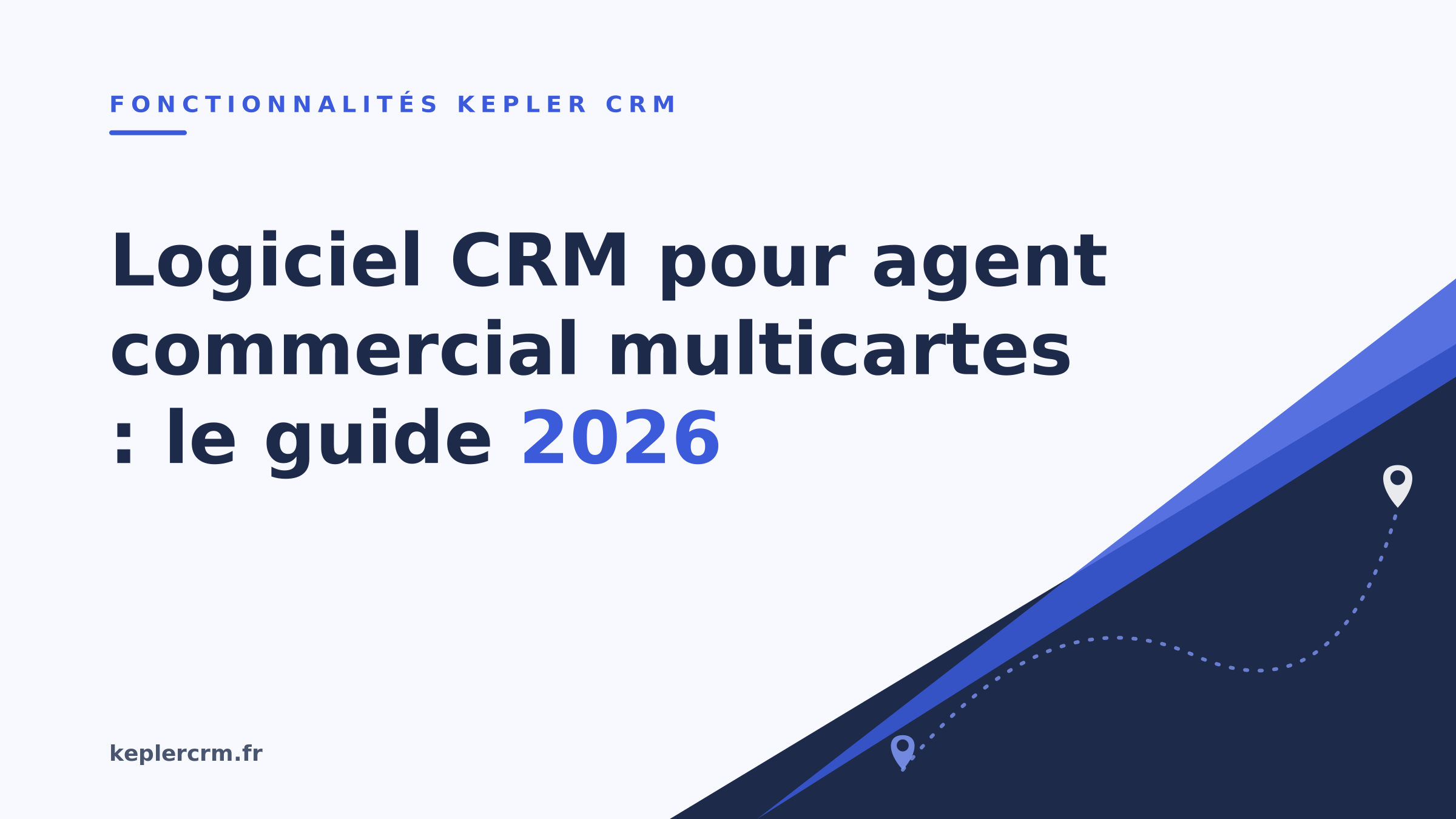 Logiciel CRM pour agent commercial multicartes : le guide 2026 Logiciel CRM pour agent commercial multicartes : le guide 2026