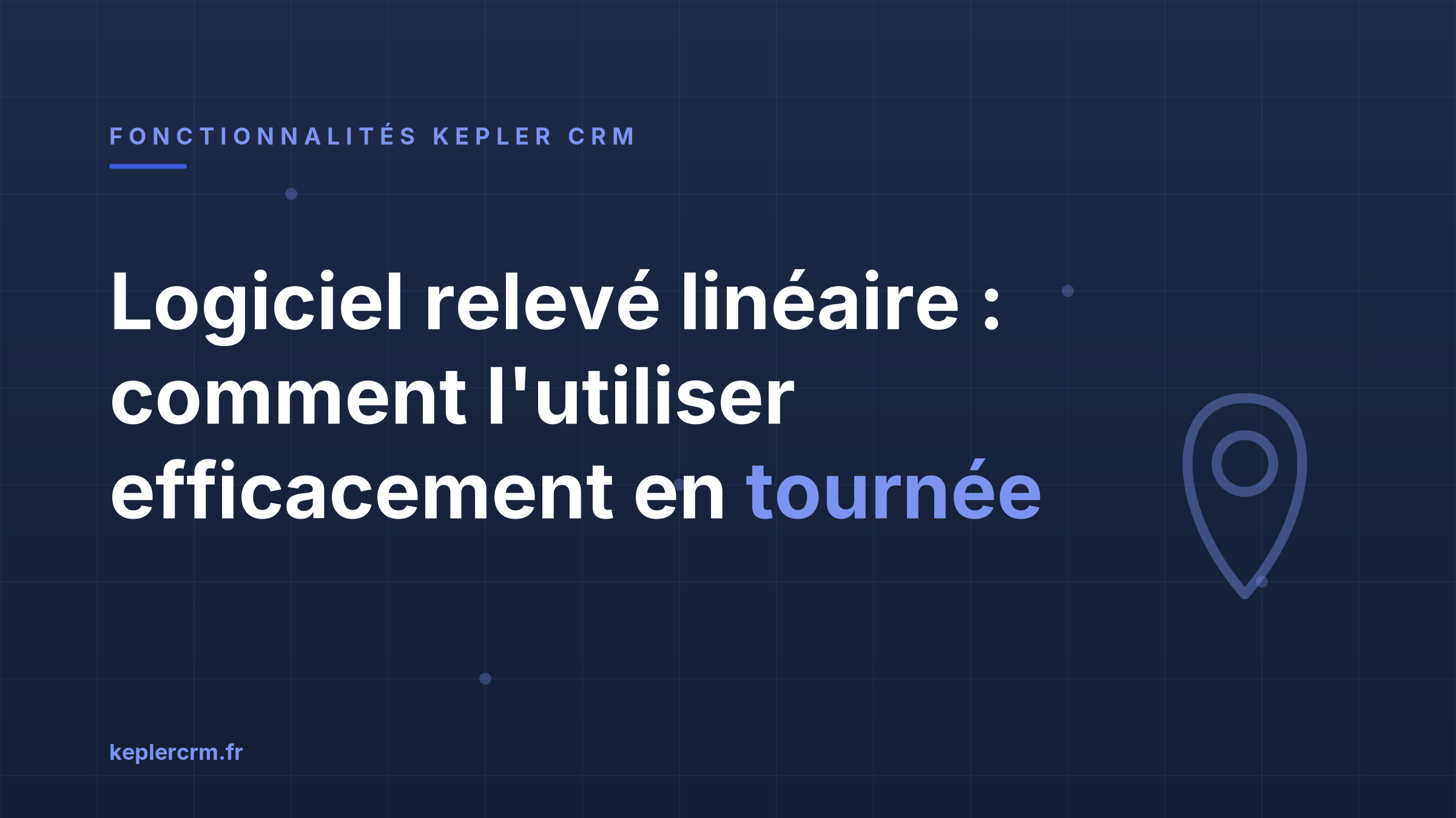 Logiciel relevé linéaire : comment l'utiliser efficacement en tournée Logiciel relevé linéaire : comment l'utiliser efficacement en tournée