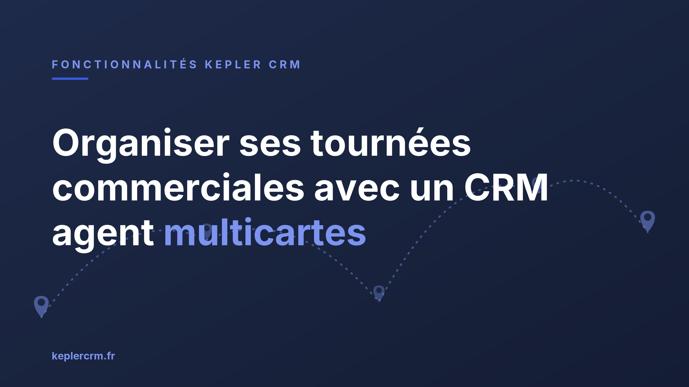 Organiser ses tournées commerciales avec un CRM agent multicartes Organiser ses tournées commerciales avec un CRM agent multicartes